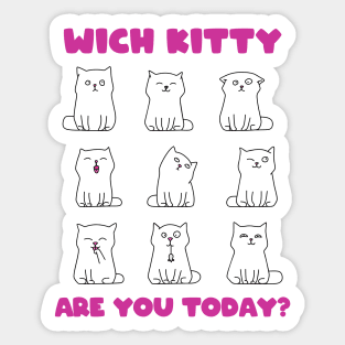 Which kitty are you today? Sticker